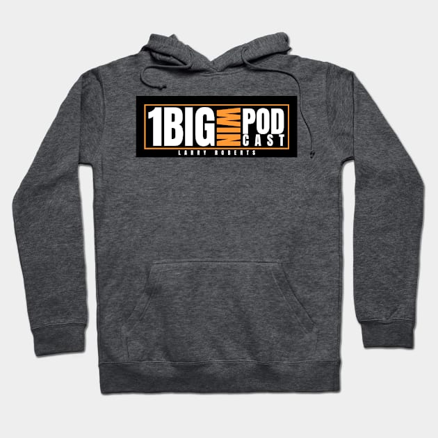 1 Big Win Podcast Hoodie by ReadilyRandom